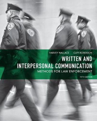 Cover image for Written and Interpersonal Communication: Methods for Law Enforcement