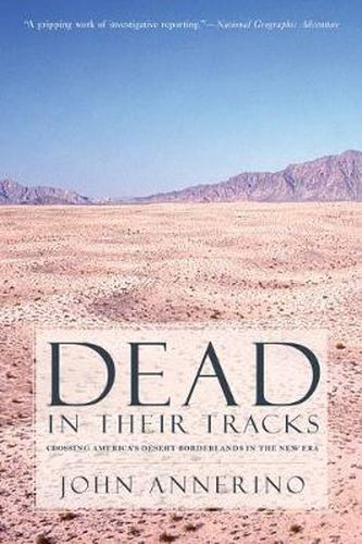 Cover image for Dead in Their Tracks: Crossing America's Desert Borderlands in the New Era