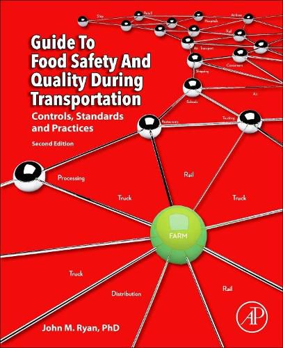 Cover image for Guide to Food Safety and Quality during Transportation: Controls, Standards and Practices