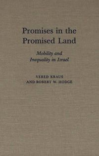 Cover image for Promises in the Promised Land: Mobility and Inequality in Israel