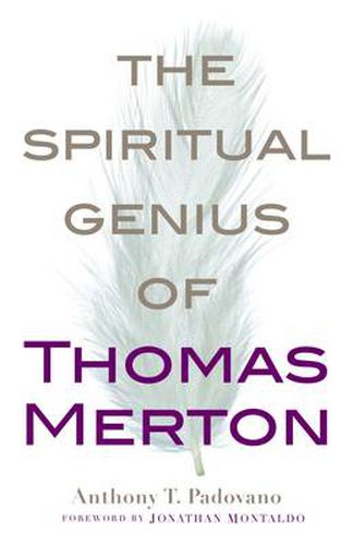 The Spiritual Genius of Thomas Merton