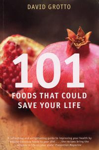 Cover image for 101 Foods That Could Save Your Life
