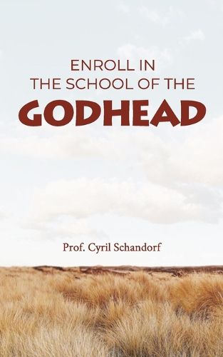 Enroll in the School of the Godhead