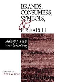 Cover image for Brands, Consumers, Symbols and Research: Sidney J.Levy on Marketing