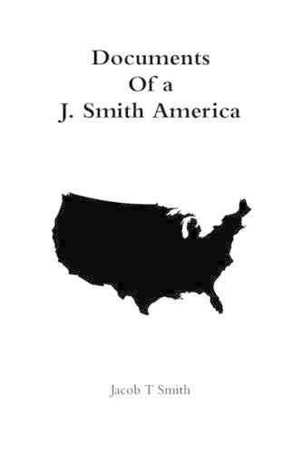 Cover image for Documents of a J. Smith America