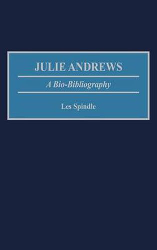 Julie Andrews: A Bio-Bibliography
