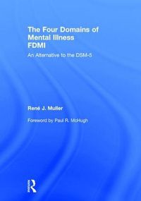 Cover image for The Four Domains of Mental Illness: An Alternative to the DSM-5