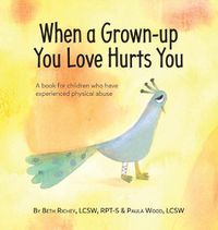 Cover image for When a Grown-up You Love Hurts You