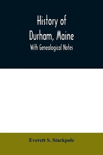 Cover image for History of Durham, Maine: with genealogical notes