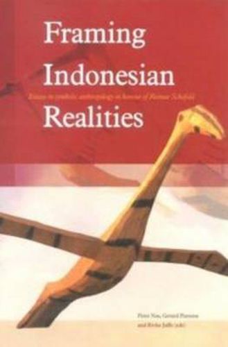 Cover image for Framing Indonesian Realities: Essays in Symbolic Anthropology in Honour of Reimar Schefold