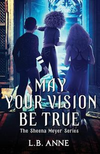 Cover image for May Your Vision Be True