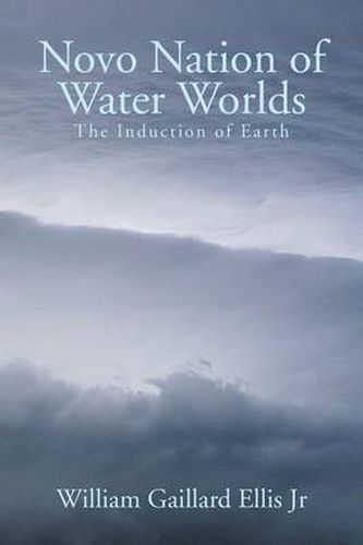 Cover image for Novo Nation of Water Worlds: The Induction of Earth