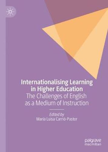 Cover image for Internationalising Learning in Higher Education: The Challenges of English as a Medium of Instruction