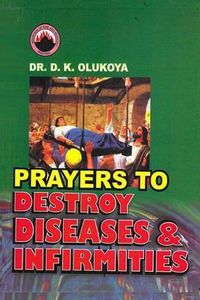 Cover image for Prayers to Destroy Diseases and Infirmities