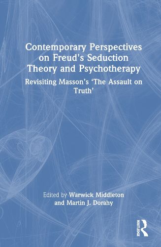 Contemporary Perspectives on Freud's Seduction Theory and Psychotherapy