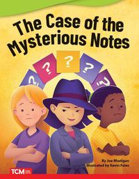 Cover image for The Case of the Mysterious Notes