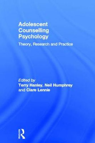 Adolescent Counselling Psychology: Theory, Research and Practice