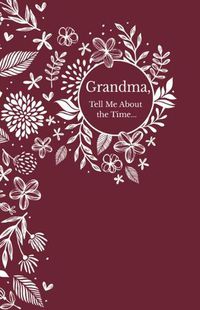 Cover image for Grandma, Tell Me about the Time, Miam