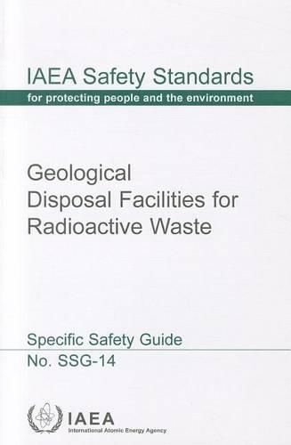 Geological disposal facilities for radioactive waste: specific safety guide