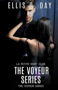 Cover image for The Voyeur Series Books 1 - 4