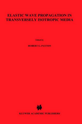 Cover image for Elastic wave propagation in transversely isotropic media