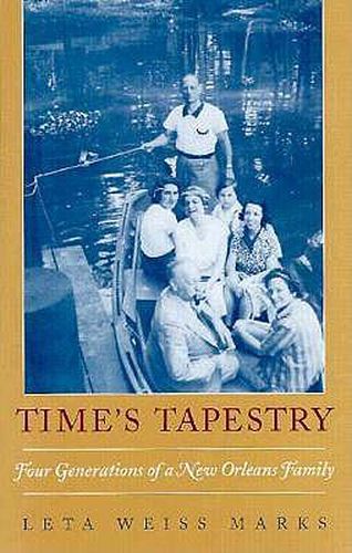 Time's Tapestry: Four Generations of a New Orleans Family