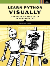 Cover image for Learn Python Visually: Creative Coding with Processing.py