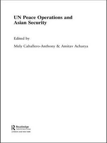 Cover image for UN Peace Operations and Asian Security