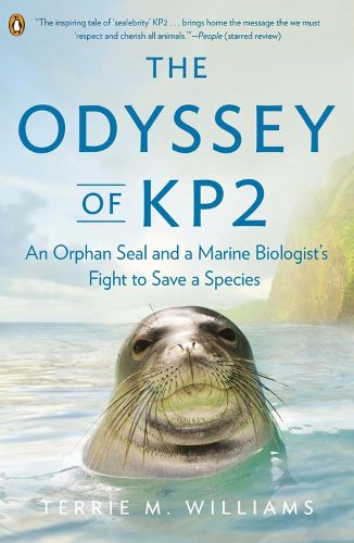 Cover image for The Odyssey Of Kp2: An Orphan Seal and a Marine Biologist's Fight to Save a Species