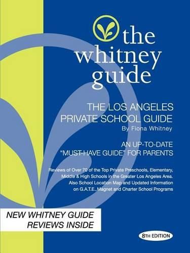 Cover image for The Whitney Guide -Los Angeles Private School Guide 8th Edition