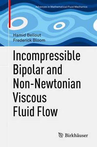 Cover image for Incompressible Bipolar and Non-Newtonian Viscous Fluid Flow