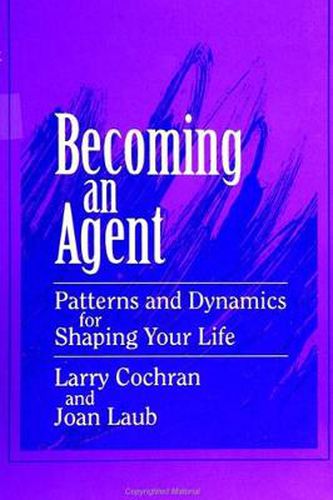 Cover image for Becoming an Agent: Patterns and Dynamics for Shaping Your Life