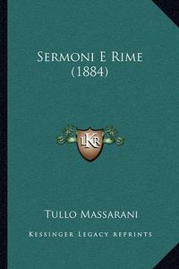 Cover image for Sermoni E Rime (1884) Sermoni E Rime (1884)