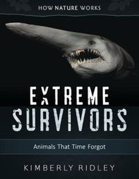 Cover image for Extreme Survivors: Animals That Time Forgot