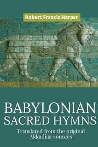 Cover image for Sacred Babylonian Hymns