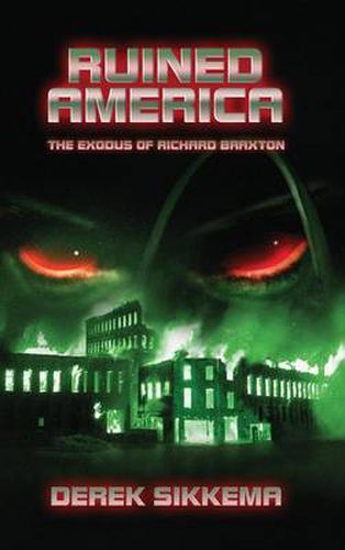 Cover image for Ruined America: The Exodus of Richard Braxton