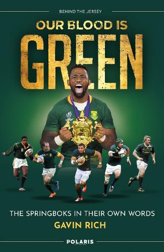 Cover image for Our Blood is Green: The Springboks in their Own Words