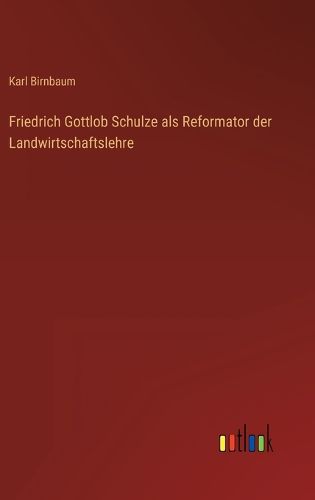 Cover image for Friedrich Gottlob Schulze als Reformator der Landwirtschaftslehre