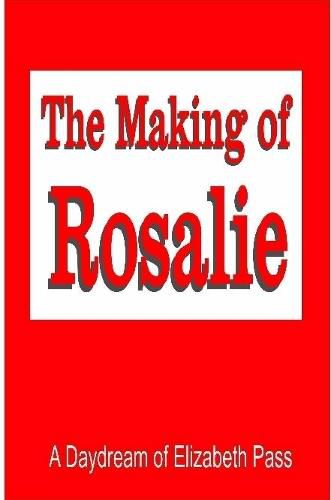 Cover image for The Making of Rosalie