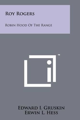 Cover image for Roy Rogers: Robin Hood of the Range