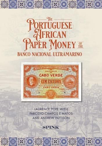 Cover image for The Portuguese African Paper Money of the Banco Nacional Ultramarino