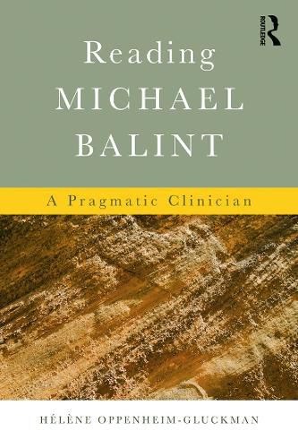 Cover image for Reading Michael Balint: A Pragmatic Clinician