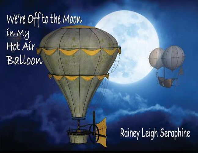 Cover image for We're Off to the Moon in my Hot Air Balloon