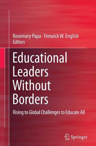 Cover image for Educational Leaders Without Borders: Rising to Global Challenges to Educate All