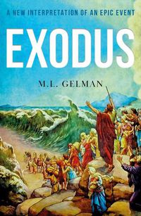 Cover image for Exodus: A New Interpretation of an Epic Event