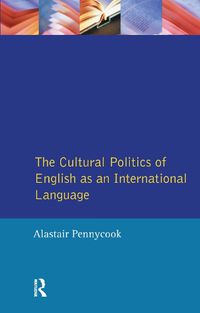 Cover image for The Cultural Politics of English as an International Language