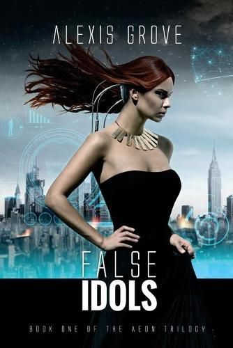 Cover image for False Idols: Book One of the Aeon Trilogy