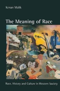 Cover image for The Meaning of Race: Race, History and Culture in Western Society