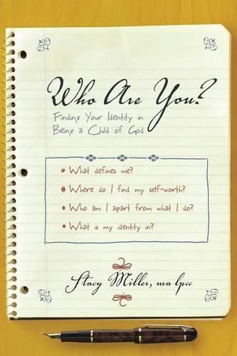 Cover image for Who Are You?: Finding Your Identity in Being a Child of God