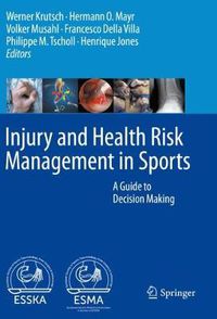 Cover image for Injury and Health Risk Management in Sports: A Guide to Decision Making